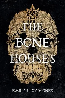Domy z kostí - The Bone Houses