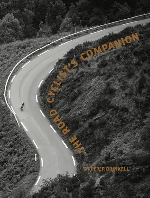 Spoločník cestného cyklistu (revidované vydanie) - The Road Cyclist's Companion (Revised PB Edition)