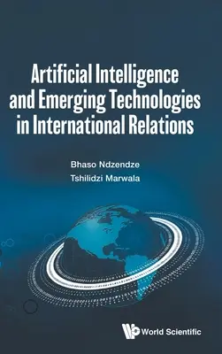 Umelá inteligencia a nové technológie v medzinárodných vzťahoch - Artificial Intelligence and Emerging Technologies in International Relations