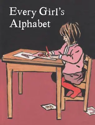 Abeceda každého dievčaťa - Every Girl's Alphabet