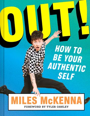 Von! Ako byť svojím autentickým ja - Out!: How to Be Your Authentic Self