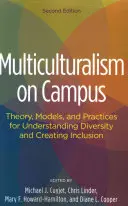 Multikulturalizmus na akademickej pôde: Teória, modely a postupy na pochopenie rozmanitosti a vytváranie inklúzie - Multiculturalism on Campus: Theory, Models, and Practices for Understanding Diversity and Creating Inclusion