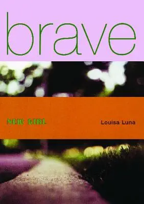 Odvážne nové dievča - Brave New Girl