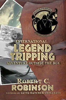 Medzinárodná legenda Tripping: Dobrodružstvo mimo škatuľky - International Legend Tripping: Adventure Outside the Box