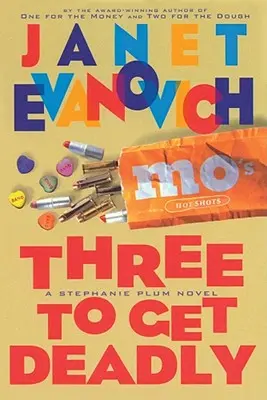 Tri na smrť, 3: Román Stephanie Plumovej - Three to Get Deadly, 3: A Stephanie Plum Novel