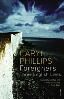 Cudzinci: Tri anglické životy - Foreigners: Three English Lives