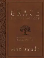 Milosť pre túto chvíľu: Inšpiratívne myšlienky na každý deň v roku - Grace for the Moment: Inspirational Thoughts for Each Day of the Year
