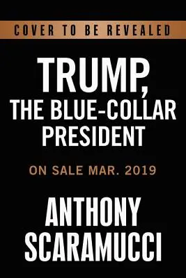 Trump, prezident modrých golierov - Trump, the Blue-Collar President