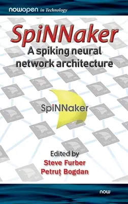 SpiNNaker - architektúra špicatej neurónovej siete - SpiNNaker - A Spiking Neural Network Architecture