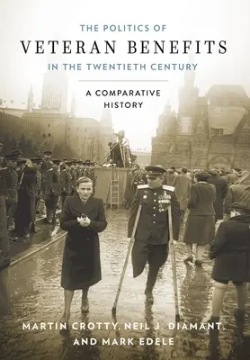 Politika dávok pre veteránov v dvadsiatom storočí: Porovnávacie dejiny - Politics of Veteran Benefits in the Twentieth Century: A Comparative History