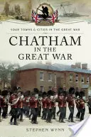Chatham vo Veľkej vojne - Chatham in the Great War