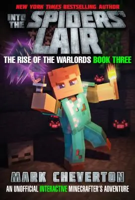 Do pavúčieho brlohu: Kniha tretia: The Rise of the Warlords (Vzostup vojvodcov) An Unofficial Minecrafter's Adventure: An Unofficial Minecrafter's Adventure - Into the Spiders' Lair: The Rise of the Warlords Book Three: An Unofficial Minecrafter's Adventure