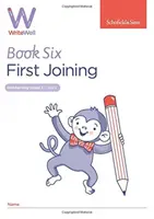 WriteWell 6: Prvé spájanie, 2. ročník, vek 6-7 rokov - WriteWell 6: First Joining, Year 2, Ages 6-7