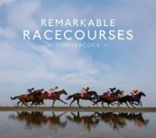 Pozoruhodné dostihové dráhy - Remarkable Racecourses