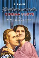 Shakespearov film o láske: Štúdia o žánri a vplyve - Shakespeare's Cinema of Love: A Study in Genre and Influence
