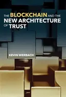 Blockchain a nová architektúra dôvery - The Blockchain and the New Architecture of Trust