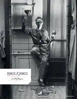 Willy Ronis by Willy Ronis: Nepublikované albumy majstra fotografa - Willy Ronis by Willy Ronis: The Master Photographer's Unpublished Albums