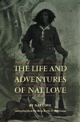 Život a dobrodružstvá Nata Lovea - The Life and Adventures of Nat Love