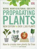 RHS Propagácia rastlín - Ako vytvoriť nové rastliny zadarmo - RHS Propagating Plants - How to Create New Plants For Free