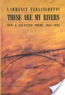 Toto sú moje rieky: Nové a vybrané básne 1955-1993 - These are My Rivers: New & Selected Poems 1955-1993