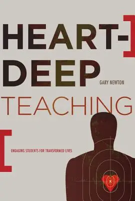 Vyučovanie v hĺbke srdca: Zapojenie študentov do premeneného života - Heart-Deep Teaching: Engaging Students for Transformed Lives