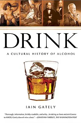 Nápoj: Kultúrne dejiny alkoholu - Drink: A Cultural History of Alcohol