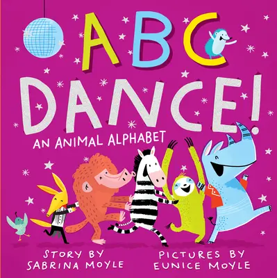 ABC Dance! Zvieracia abeceda - ABC Dance!: An Animal Alphabet