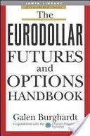Príručka eurodolárových futures a opcií - The Eurodollar Futures and Options Handbook