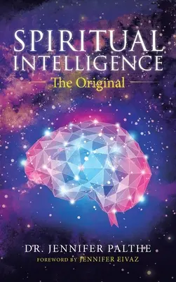 Duchovná inteligencia: Pôvodná - Spiritual Intelligence: The Original