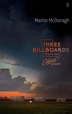 Tri billboardy za Ebbingom, Missouri: The Screenplay - Three Billboards Outside Ebbing, Missouri: The Screenplay