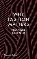 Prečo je móda dôležitá - Why Fashion Matters
