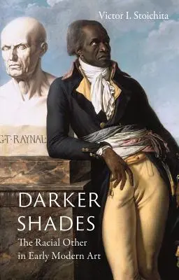 Temnejšie odtiene: Rasový iný v umení raného novoveku - Darker Shades: The Racial Other in Early Modern Art