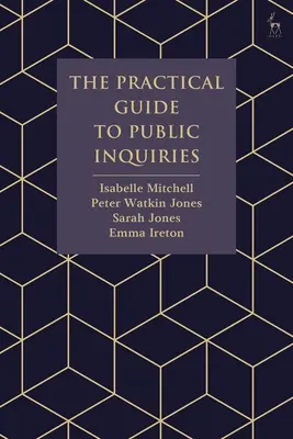 Praktický sprievodca verejnými vyšetrovaniami - The Practical Guide to Public Inquiries