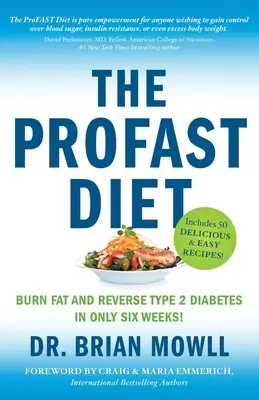 Diéta ProFAST: Spáľte tuk a zvráťte cukrovku 2. typu len za šesť týždňov - The ProFAST Diet: Burn Fat and Reverse Type 2 Diabetes in Only Six Weeks