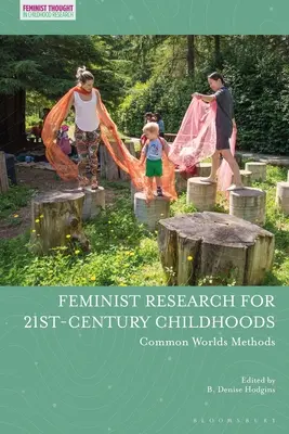 Feministický výskum pre detstvo 21. storočia: Metódy spoločných svetov - Feminist Research for 21st-century Childhoods: Common Worlds Methods