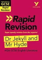 York Notes for AQA GCSE (9-1) Rapid Revision: Doktor Jekyll a pán Hyde - doháňajte, opravujte a pripravte sa na hodnotenie v roku 2021 a skúšky v roku 2022 - York Notes for AQA GCSE (9-1) Rapid Revision: Dr Jekyll and Mr Hyde - Catch up, revise and be ready for 2021 assessments and 2022 exams
