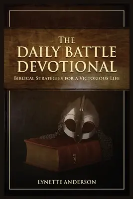 Denná bojová pobožnosť - The Daily Battle Devotional