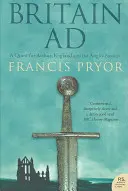 Británia Ad: Pátranie po Artušovi, Anglicku a Anglosasoch - Britain Ad: A Quest for Arthur, England and the Anglo-Saxons