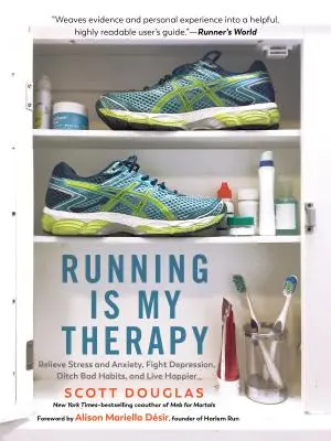 Beh je moja terapia: Bežecká kniha: Zbavte sa stresu a úzkosti, bojujte proti depresii a žite šťastnejšie - Running Is My Therapy: Relieve Stress and Anxiety, Fight Depression, and Live Happier