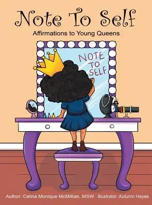 Poznámka pre seba: Afirmácie pre mladé kráľovné - Note to Self: Affirmations to Young Queens