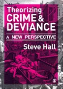 Teoretizovanie zločinu a deviácie: Nová perspektíva - Theorizing Crime & Deviance: A New Perspective