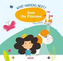 Čo bude ďalej?: Princezná Ines - What Happens Next?: Ines the Princess