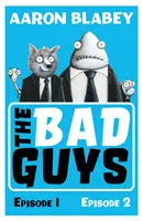 Zlí chlapci: epizódy 1 a 2 - Bad Guys:Episodes 1 and 2