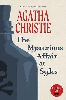 Záhadná aféra v Styles: Záhada Hercula Poirota (Warbler Classics) - The Mysterious Affair at Styles: A Hercule Poirot Mystery (Warbler Classics)