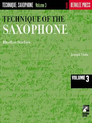 Technika hry na saxofón - 3. diel: Rytmické štúdie - Technique of the Saxophone - Volume 3: Rhythm Studies