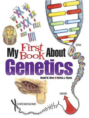Moja prvá kniha o genetike - My First Book about Genetics