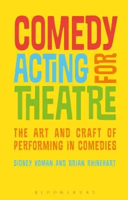Komediálne herectvo pre divadlo: Umenie a remeslo účinkovania v komédiách - Comedy Acting for Theatre: The Art and Craft of Performing in Comedies