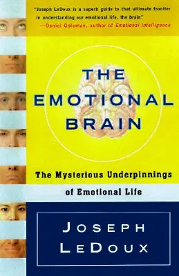 Emocionálny mozog: Záhadné základy emocionálneho života - The Emotional Brain: The Mysterious Underpinnings of Emotional Life