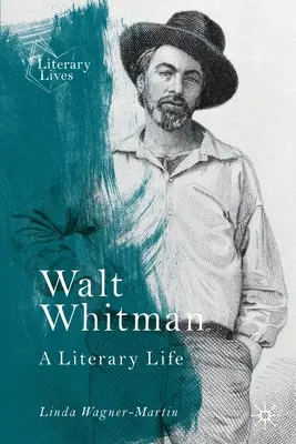 Walt Whitman: literárny život - Walt Whitman: A Literary Life