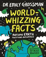 Svetoznáme fakty - Úžasné otázky o Zemi zodpovedané - World-whizzing Facts - Awesome Earth Questions Answered